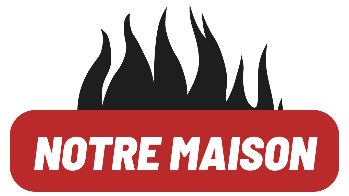 NOTRE MAISON